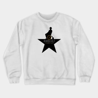 Roosevelt (Hamilton Parody) Crewneck Sweatshirt